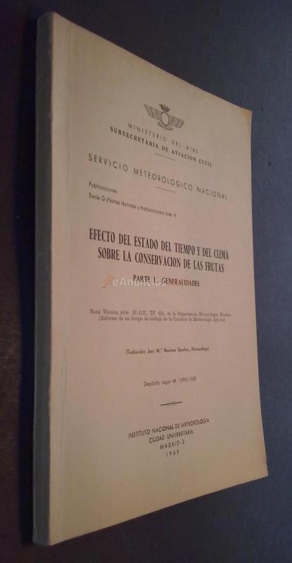 Efecto del estado del tiempo y del clima sobre la conservación de las frutas. Parte I. Generalidades