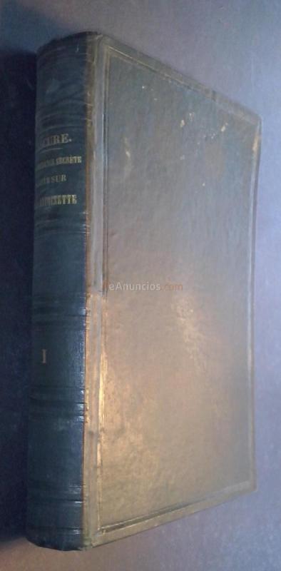 Correspondance Secrete Inédite Sur Louis XVI, Marie-Antoinette, La Cour et La Ville de 1777  1792. Publiée d apres Les Manuscrits de la Bibliotheque Impériale de Saint-Petersbourg. Avec une Préface et des notes par M. de Lescure. Tome premier