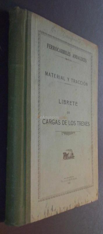 Ferrocarriles Andaluces. Material y tracción. Librete de cargas de los trenes
