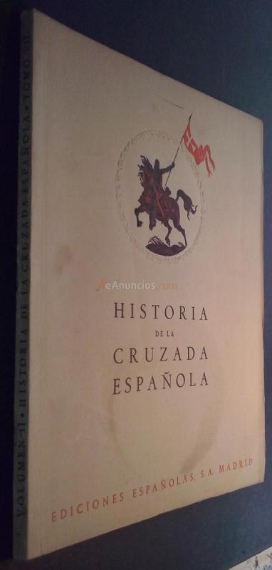 Historia de la Cruzada Española. Volumen II. Tomo VII