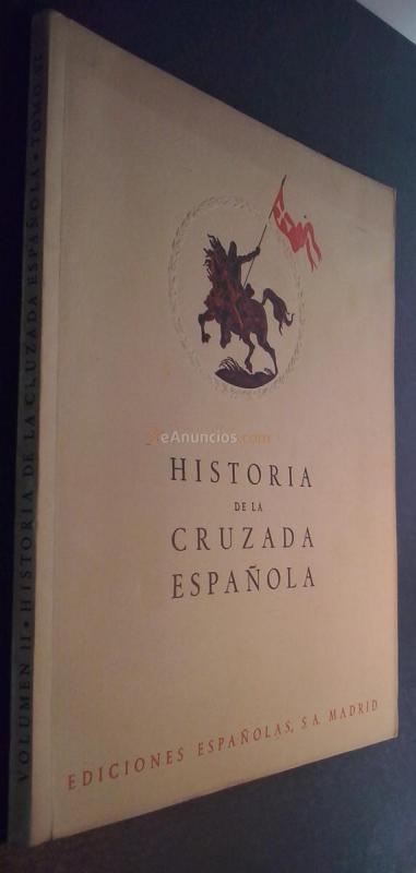 Historia de la Cruzada Española. Volumen II. Tomo VI