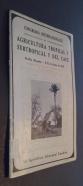 Congresos Internacionales de Agricultura Tropical y Subtropical y del Cafe. Sevilla (España). 6 - 12 de junio de 1929. Consideraciones sobre la agricultura subtropical española que ha de ser objeto de visita y estudio por los congresistas