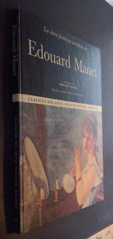 La Obra Pictórica completa de Eduardo Manet. Biografía y estudios críticos de .... Introducción de ....