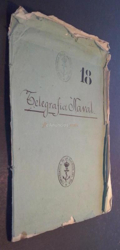 Cuaderno de instrucciones para la enseñanza y servicio de la telegrafía naval, con signos del alfabeto Morse, redactadas por el profesor de la Escuela ...., y aprobadas por R.O. de 10 de octubre de 1878
