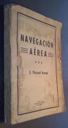 Navegación aérea. Tomo I: Navegación observada. Navegación estimada. Navegación radiogoniométrica
