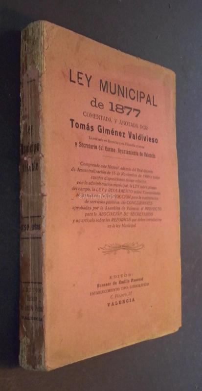 Ley municipal de 1877 comentada y anotada por ....
