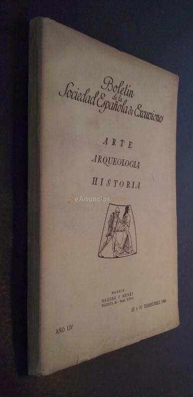 Boletín de la Sociedad Española de Excursiones. Arte, Arqueología, Historia. Año LIV. III y IV Trimestre 1946