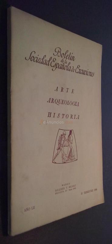 Boletín de la Sociedad Española de Excursiones. Arte, Arqueología, Historia. Año LII. IV Trimestre 1944