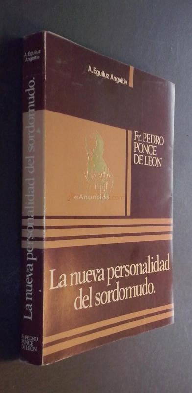 Fr. Pedro Ponce de León. La nueva personalidad del sordomudo