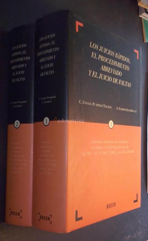 Los juicios rápidos, el procedimiento abreviado y el juicio de faltas. Comentarios, jurisprudencia y formularios a las reformas de la LECrim, hechas por las LL.OO. 7, 8 y 9 2002, 12003, y por la Ley 38200. 2 tomos
