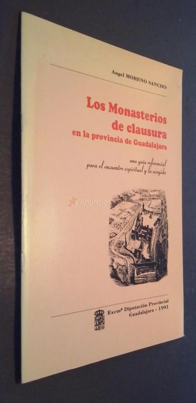 Los Monasterios de clausura en la provincia de Guadalajara. Una guía referencial para el encuentro espiritual y la acogida