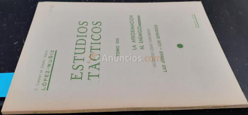 Estudios tácticos. Tomo VIII: Segundo caso concreto. Las armas. Los Servicios. Diciembre 1943