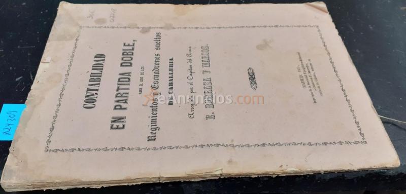 Contabilidad en partida doble, para el uso de los Regimientos y Escuadrones sueltos de Caballería