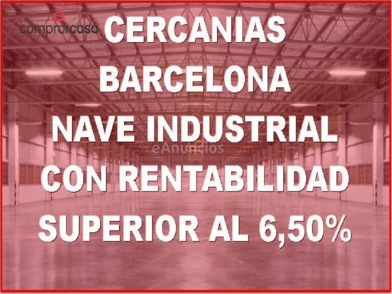 VENTA NAVE INDUSTRIAL CON RENTABILIDAD A 17 KM DE BARCELONA