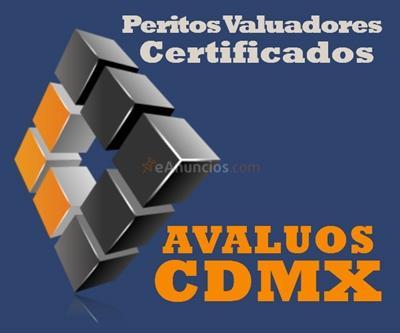 Avalúos CDMX Peritos Valuadores Certificados. Avalúos C